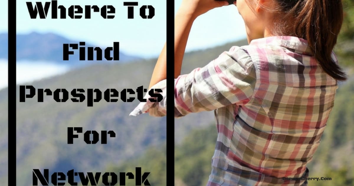 Where To Find Prospects For Network Marketing Dereco Cherry