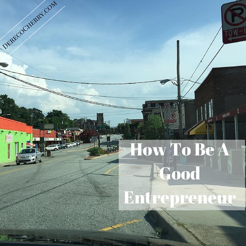 How To Be A Good Entrepreneur