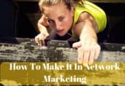 How To Make It In Network Marketing