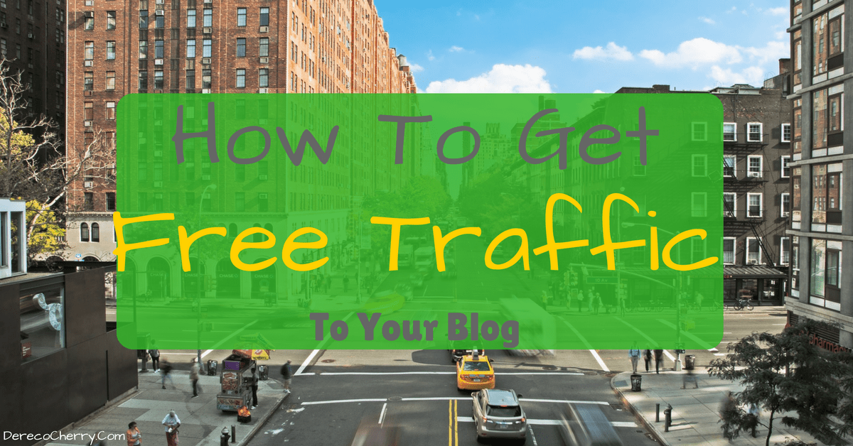 how to get free traffic to your blog