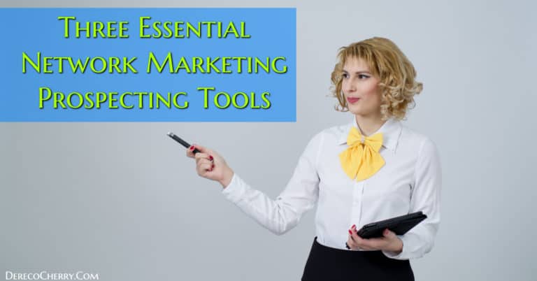 Three Essential Network Marketing Prospecting Tools Dereco Cherry