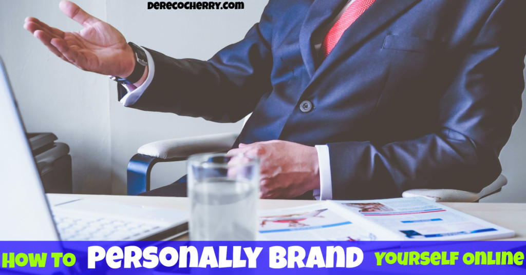 How To Personally Brand Yourself Online