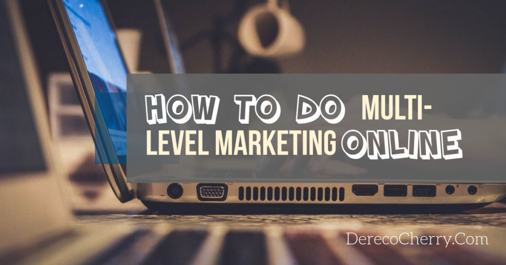 How To Do Multi-Level Marketing
